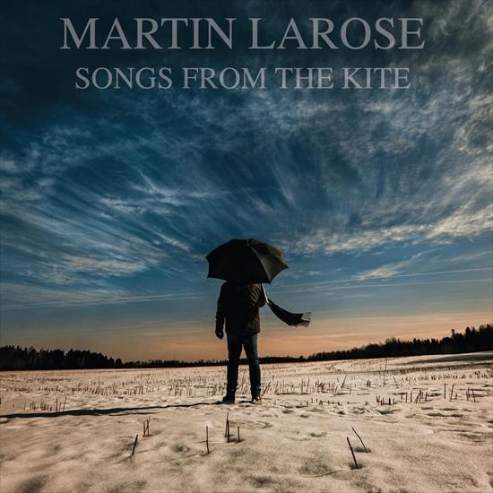 Martin Larose - Songs from the Kite 2024 - cover.png