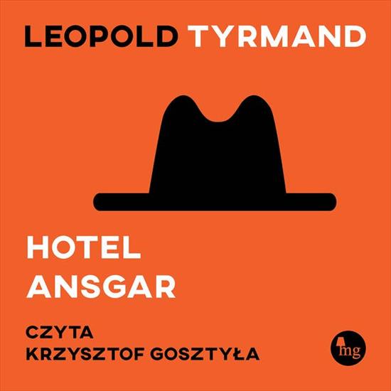 Tyrmand Leopod - Hotel Ansgar - Tyrmand Leopold - Hotel Ansgar czyta Krzysztof Gosztyła.jpeg