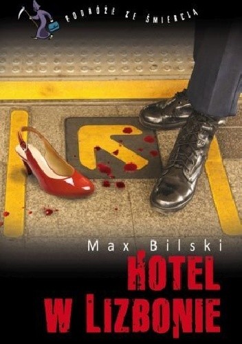 Bilski Max - Podróże ze śmiercią 01. Hotel w Lizbonie - Hotel w Lizbonie.jpg